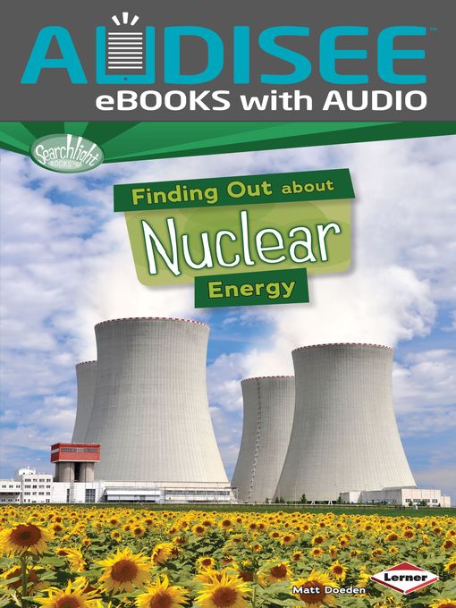 Title details for Finding Out about Nuclear Energy by Matt Doeden - Available